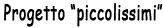Progetto Piccolissimi